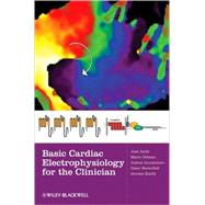 Basic Cardiac Electrophysiology for the Clinician by Jalife, Jose; Delmar, Mario; Anumonwo, Justus; Berenfeld, Omer; Kalifa, Jerome, 9781405183338