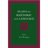 Plato on Rhetoric and Language: Four Key Dialogues by Nienkamp; Jean, 9781880393338