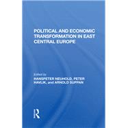Political And Economic Transformation In East Central Europe by Neuhold, Hanspeter; Havlik, Peter; Suppan, Arnold, 9780367283339