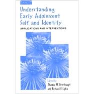 Understanding Early Adolescent Self and Identity : Applications and Interventions by Brinthaupt, Thomas M.; Lipka, Richard P., 9780791453339