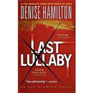 Last Lullaby An Eve Diamond Novel by Hamilton, Denise, 9781451613339