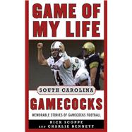 GAME MY LIFE S C GAMECOCKS CL by SCOPPE,RICK, 9781613213339