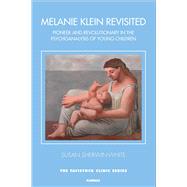 Melanie Klein Revisited by Sherwin-White, Susan, 9781782203339