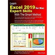Learn Excel 2019 for Mac Expert Skills with The Smart Method: Tutorial teaching Advanced Techniques by Smart, Mike, 9781909253339