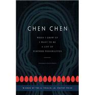 When I Grow Up I Want to Be a List of Further Possibilities by Chen, Chen; Brown, Jericho, 9781942683339