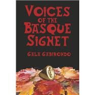 Voices of the Basque Signet by Gabirondo, Gala, 9798350923339