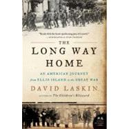 The Long Way Home: An American Journey from Ellis Island to the Great War by Laskin, David, 9780061233340