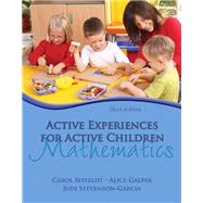 Active Experiences for Active Children Mathematics by Seefeldt, Carol; Galper, Alice; Stevenson-Garcia, Judi, 9780132373340