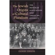 The Jewish Origins of Cultural Pluralism by Greene, Daniel, 9780253223340