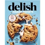 Delish Insane Sweets by Saltz, Joanna; Editors of Delish (CON), 9780358193340