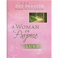 A Woman of Purpose by Brestin, Dee, 9780781443340