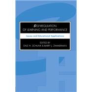 Self-Regulation of Learning and Performance by Schunk, Dale H.; Zimmerman, Barry J., 9780805813340