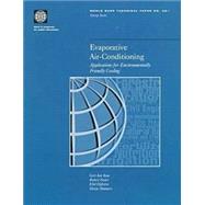 Evaporative Air-Conditioning : Applications for Environmentally Friendly Cooling by Bom, Gert Jan; Foster, Robert; Dijkstra, Ebel; Tummers, Marja, 9780821343340