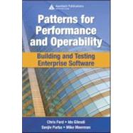 Patterns for Performance and Operability: Building and Testing Enterprise Software by Ford; Chris, 9781420053340