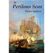 In Perilous Seas by Suthren, Victor, 9781508643340
