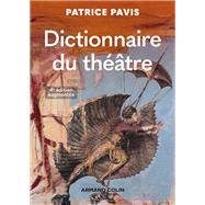 Dictionnaire du thtre - 4e d. by Patrice Pavis, 9782200623340
