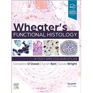 Wheater's Functional Histology, E-Book by Geraldine O'Dowd; Sarah Bell; Sylvia Wright, 9780702083341