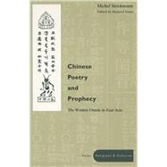 Chinese Poetry And Prophecy by Strickmann, Michel; Faure, Bernard, 9780804743341