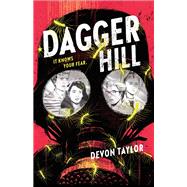 Dagger Hill by Devon Taylor, 9781250763341