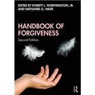 Handbook of Forgiveness by Everett L. Worthington, Jr., 9781351123341