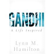 Gandhi by Hamilton, Lynn M.; North, Wyatt, 9781507573341