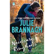 NECESSARY ROUGHNESS         MM by BRANNAGH JULIE, 9780062443342