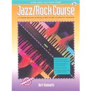 Jazz/Rock Course: A Complete Approach to Pllaying on Both Acoustic and Electroinic Keyboards by Konowitz, Bert, 9780739013342