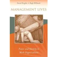 Management Lives : Power and Identity in Work Organizations by David Knights, 9780803983342