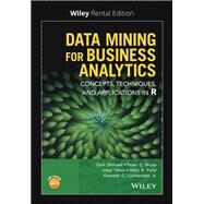 Data Mining for Business Analytics Concepts, Techniques, and Applications in R [Rental Edition] by Shmueli, Galit; Bruce, Peter C.; Yahav, Inbal; Patel, Nitin R.; Lichtendahl, Kenneth C., 9781119623342