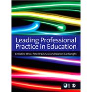 Leading Professional Practice in Education by Christine Wise, 9781446253342