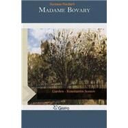 Madame Bovary by Flaubert, Gustave; Marx-Aveling, Eleanor, 9781502823342