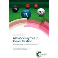 Metalloenzymes in Denitrification by Moura, Isabel; Shiro, Yoshitsugu (CON); Moura, Jos J. G.; Heylen, Kim (CON); Dey, Somdatta Ghosh (CON), 9781782623342