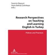 Research Perspectives on Teaching and Learning English in Turkey by Bayyurt, Yasemin; Bektas-cetinkaya, Yesim, 9783631633342