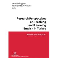 Research Perspectives on Teaching and Learning English in Turkey by Bayyurt, Yasemin; Bektas-cetinkaya, Yesim, 9783631633342