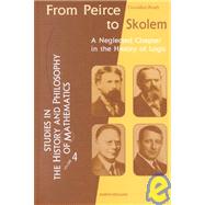 From Peirce to Skolem : A Neglected Chapter in the History of Logic by Brady, Geraldine, 9780444503343
