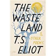 The Waste Land and Other Poems by Eliot, T. S., 9780593313343