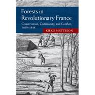 Forests in Revolutionary France by Matteson, Kieko, 9781107043343