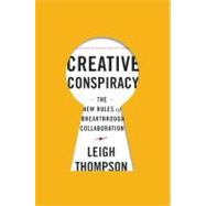 Creative Conspiracy by Thompson, Leigh, 9781422173343
