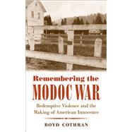 Remembering the Modoc War by Cothran, Boyd, 9781469633343