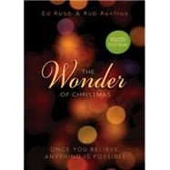 The Wonder of Christmas Youth Study Book by Robb, Ed; Renfroe, Rob, 9781501823343
