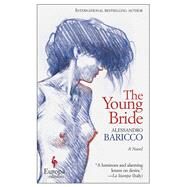 The Young Bride by Baricco, Alessandro; Goldstein, Ann, 9781609453343