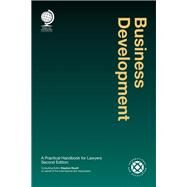 Business Development A Practical Handbook for Lawyers by Revell, Stephen, 9781787423343