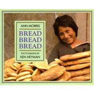 Bread Bread Bread by Short, Deborah J; Tinajero, Josefina Villamil; Schifini, Alfredo, 9780688063344