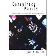 Conspiracy Panics by Bratich, Jack Z., 9780791473344