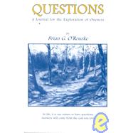 Questions : A Journal for the Exploration of Oneness by O'Rourke, Brian G., 9780865343344