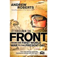 Letters from the Front From the First World War to the Present Day by Roberts, Andrew; Museum, The Imperial War, 9781472803344