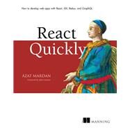 React Quickly by Mardan, Azat; Sonmez, John, 9781617293344