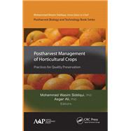 Postharvest Management of Horticultural Crops: Practices for Quality Preservation by Siddiqui; Mohammed Wasim, 9781771883344