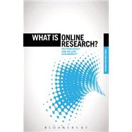 What is Online Research? Using the Internet for Social Science Research by Hooley, Tristram; Wellens, Jane; Marriott, John, 9781780933344