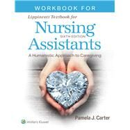 Workbook for Lippincott Textbook for Nursing Assistants by Carter, Pamela J, 9781975203344